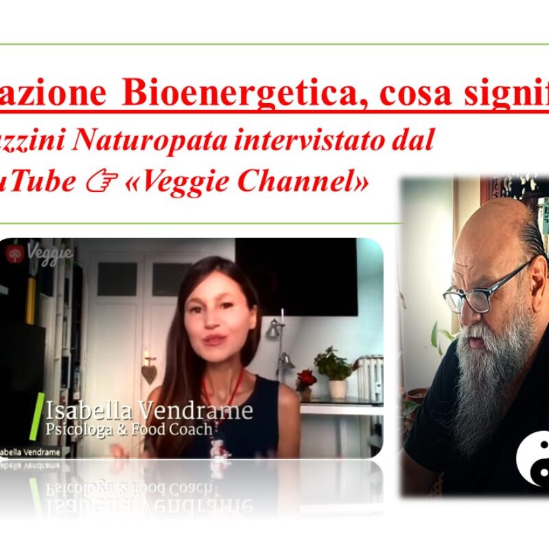Alimentazione bioenergetica, cosa significa? – Marco Mazzini Naturopata intervistato da Veggie Channel